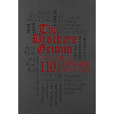 The Brothers Grimm Volume II: 110 Grimmer Fairy Tales