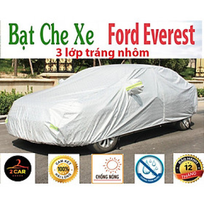 Bạt Che Phủ Xe ford Everest Cao Cấp (bạt 3 lớp Tráng Nhôm, chống xước) dùng chung các đời xe
