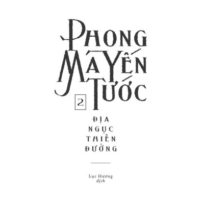 Phong Ma Yến Tước - Tập 2: Địa Ngục Thiên Đường