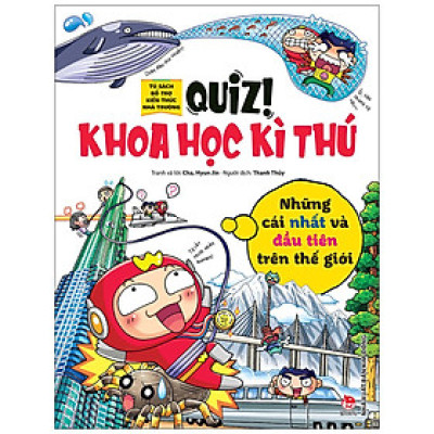 Sách - Quiz! Khoa học kì thú: Những cái nhất và đầu tiên trên thế giới