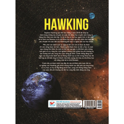 Những Trí Tuệ Vĩ Đại - Hawking: Người đàn ông phi thường, một thiên tài vĩ đạivà cha đẻ của thuyết vạn vật