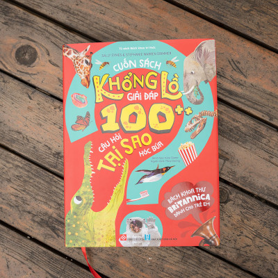 Bách Khoa Thư Britannica Dành Cho Trẻ Em - Cuốn Sách Khổng Lồ Giải Đáp 100++ Câu Hỏi TẠI SAO Hóc Búa