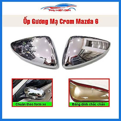 Ốp gương Mazda 6 mạ crom bảo vệ chống trầy trang trí làm đẹp xe