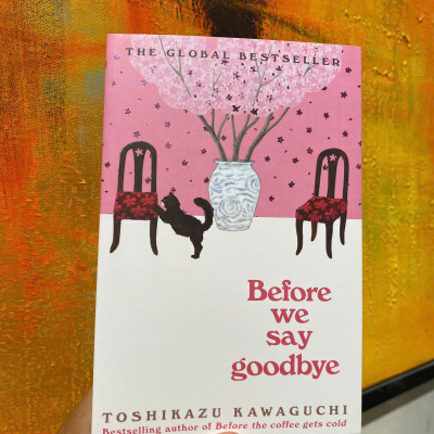 Sách - Before We Say Goodbye: Book 4 from the series Before The Coffee Gets Cold by Toshikazu Kawaguchi - Tiểu thuyết tiếng Anh/English Novel