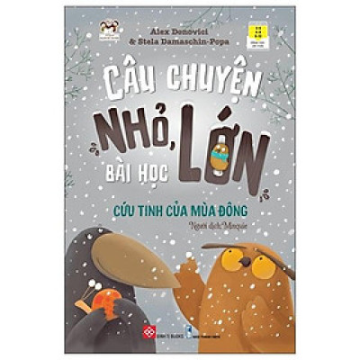 Câu Chuyện Nhỏ, Bài Học Lớn - Cứu Tinh Của Mùa Đông