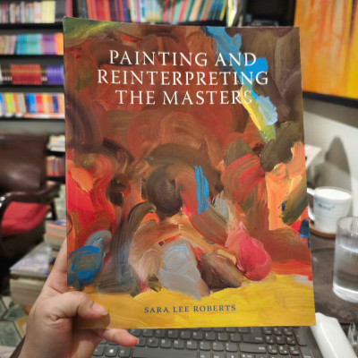 Sách - Painting and Reinterpreting the Masters by Sara Lee Roberts