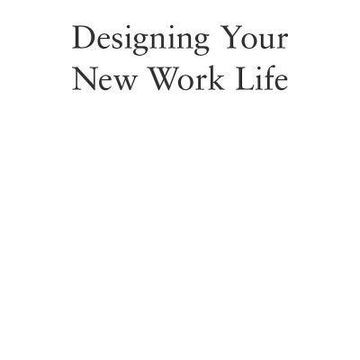 Designing Your New Work Life