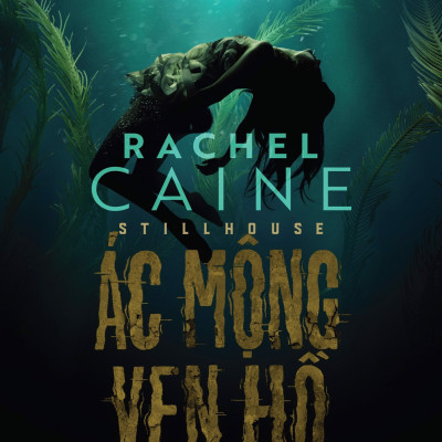 Combo 3 cuốn Truyện Trinh Thám Stillhouse - Ác Mộng Ven Hồ + Con Lạch Chết Chóc + Dòng Sông Hắc Ám