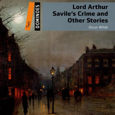 Dominoes 2 Lord Arthur Savile’s Crime and Other Stories