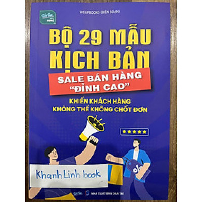 Sách - Bộ 29 Mẫu Kịch Bản Sale Bán Hàng Đỉnh Cao, Khiến Khách Hàng Không Thể Không Chốt Đơn