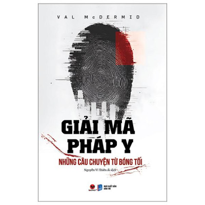 Sách - Giải Mã Pháp Y - Những Câu Chuyện Từ Bóng Tối