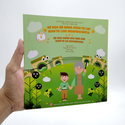 Bé Học Kỹ Năng Sống Tự Lập - Tập 1: Bé Học Chăm Sóc Nhà Cửa (Song Ngữ Việt - Anh)