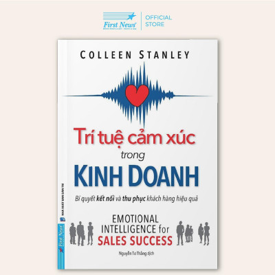 Sách - Trí Tuệ Cảm Xúc Trong Kinh Doanh - First News