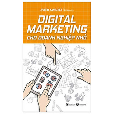 Digital marketing cho doanh nghiệp nhỏ - Avery Swartz