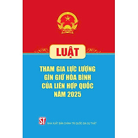 Luật Tham gia lực lượng gìn giữ hòa bình của Liên Hợp Quốc năm 2025