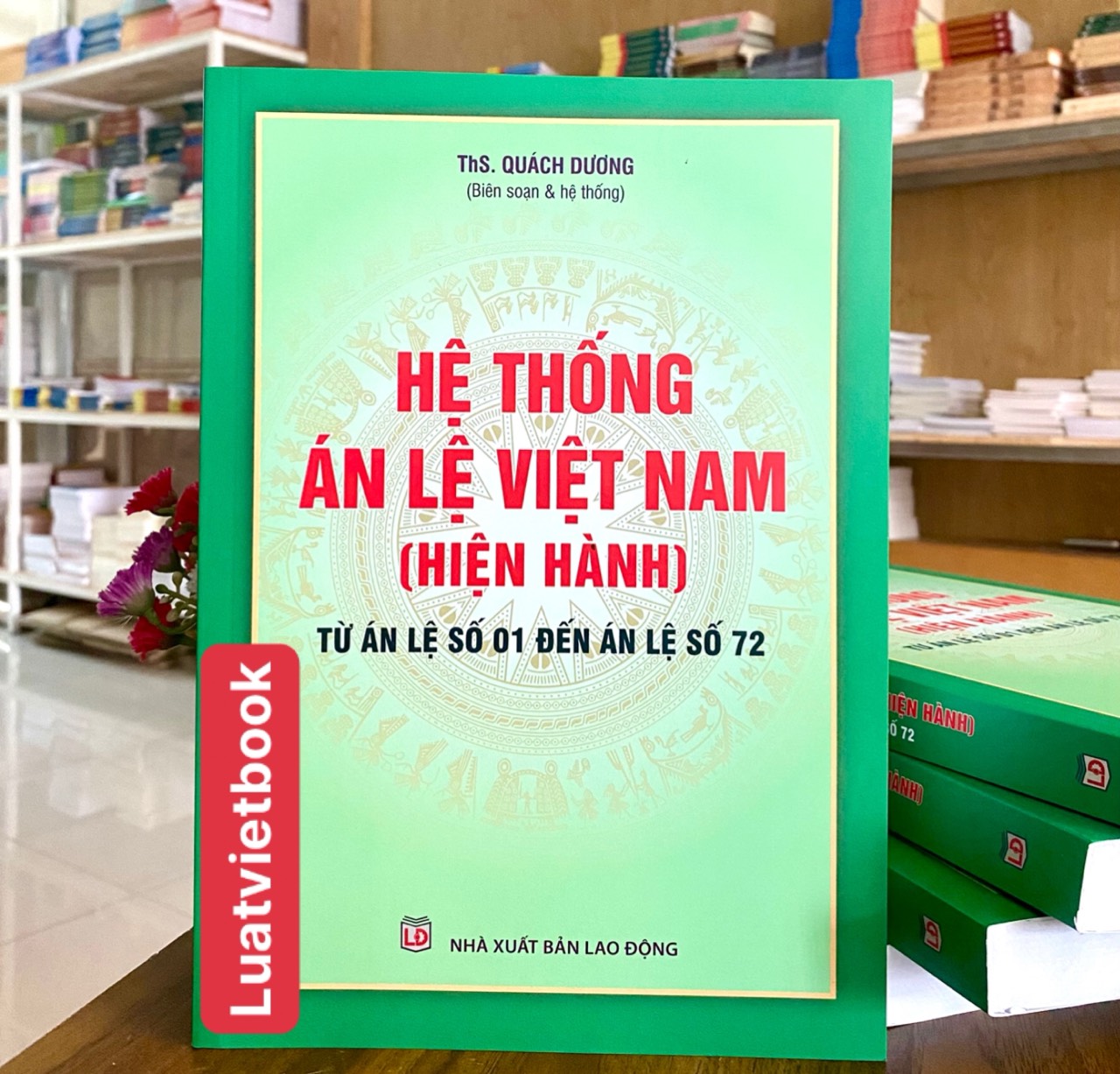 Hệ Thống Án Lệ Việt Nam ( hiện hành) Từ Án Lệ số 01 đến Án Lệ số 72