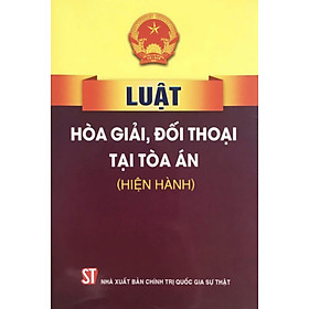 Luật hòa giải đối thoại tại tòa án ( hiện hành)