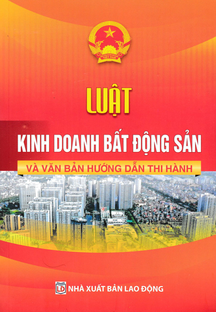 Combo Luật Kinh Doanh Bất Động Sản + Luật Kinh Doanh Bất Động Sản Và Văn Bản Hướng Dẫn Thi Hành (DH) (Bộ 2 Cuốn)