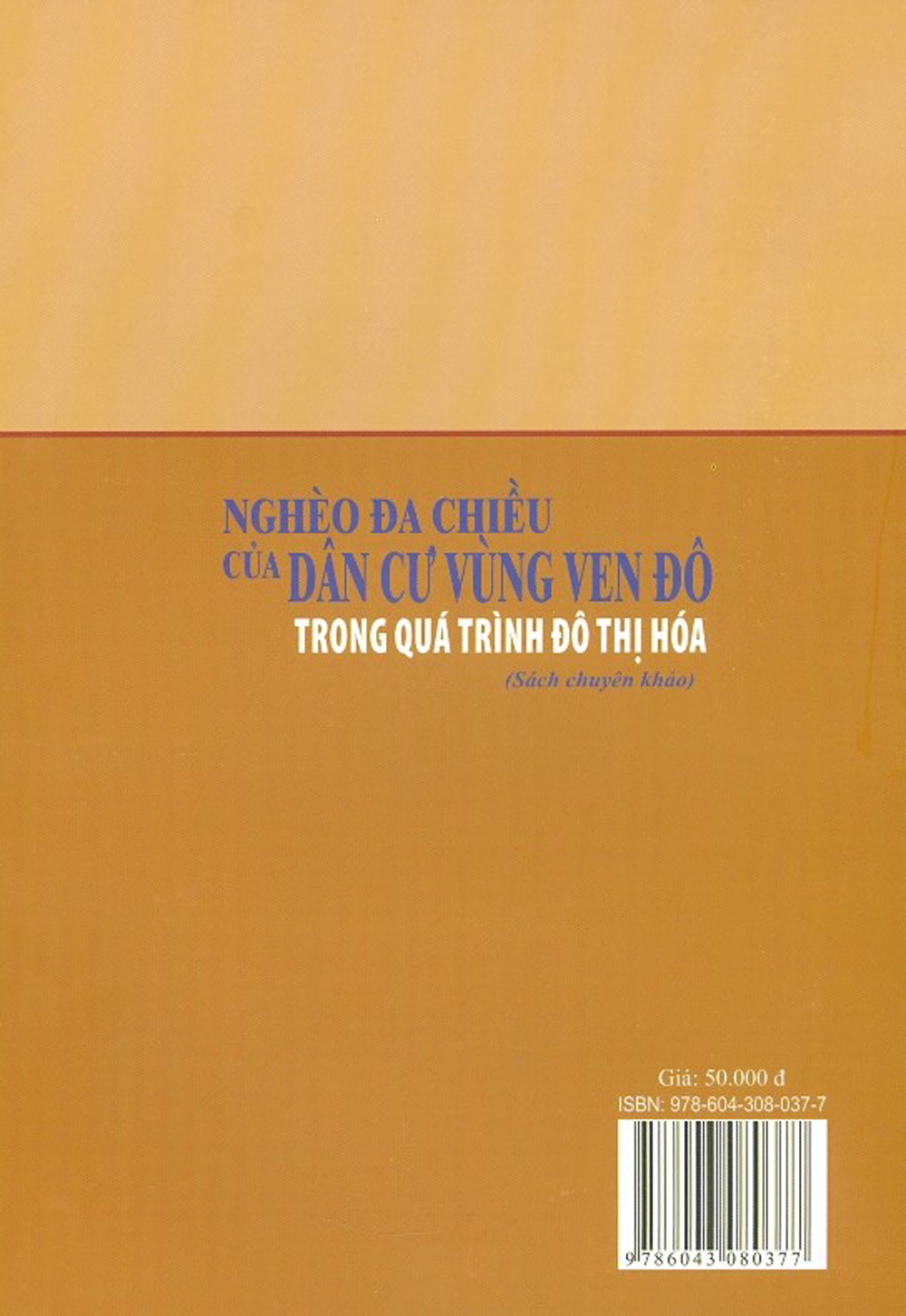 Nghèo Đa Chiều Của Dân Cư Vùng Ven Đô Trong Quá Trình Đô Thị Hóa (Sách Chuyên Khảo)