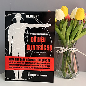 Sách - Dữ Liệu Kiến Trúc Sư Neufert - Sổ Tay Các Loại Công Trình Xây Dựng