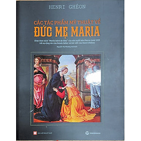 Henri Ghéon - Các tác phẩm mỹ thuật về Đức Mẹ Maria