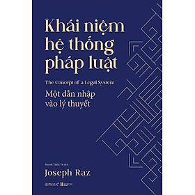 Khái Niệm Hệ Thống Pháp Luật: Một Dẫn Nhập Vào Lý Thuyết