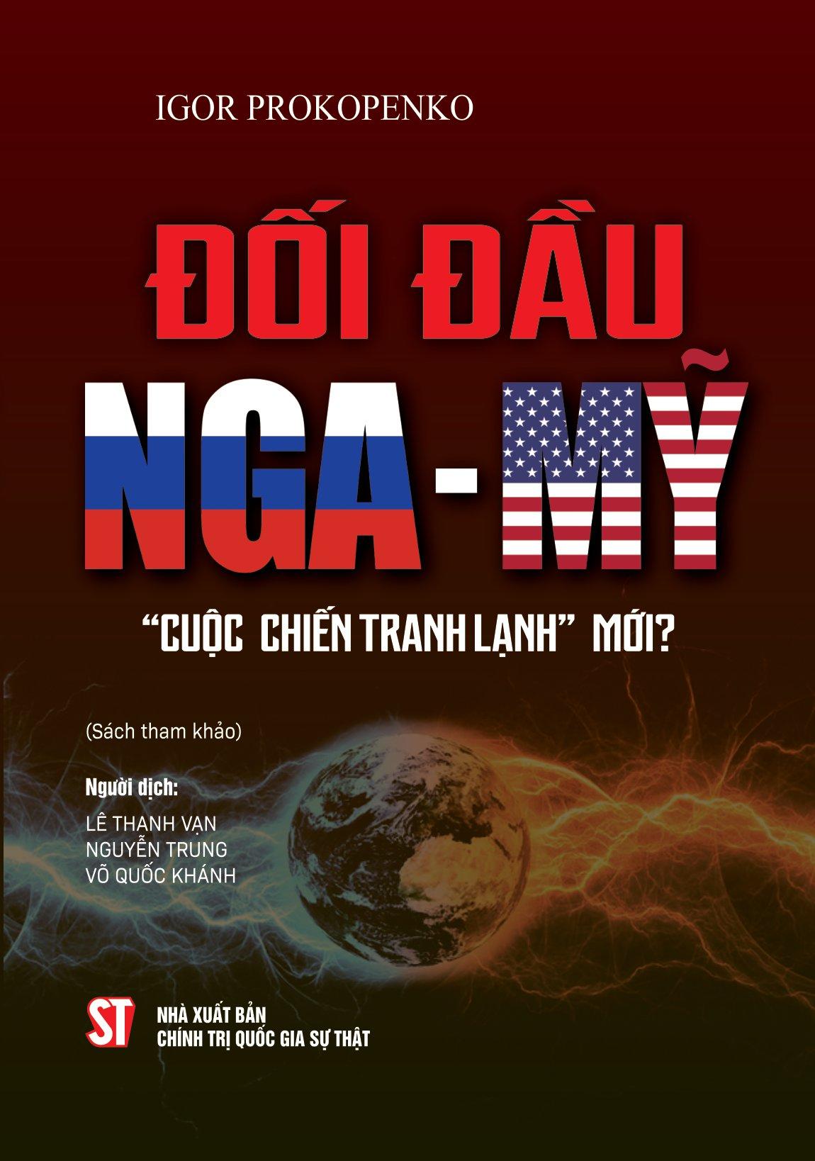 Đối Đầu Nga-Mỹ - "Cuộc Chiến Tranh Lạnh Mới"?