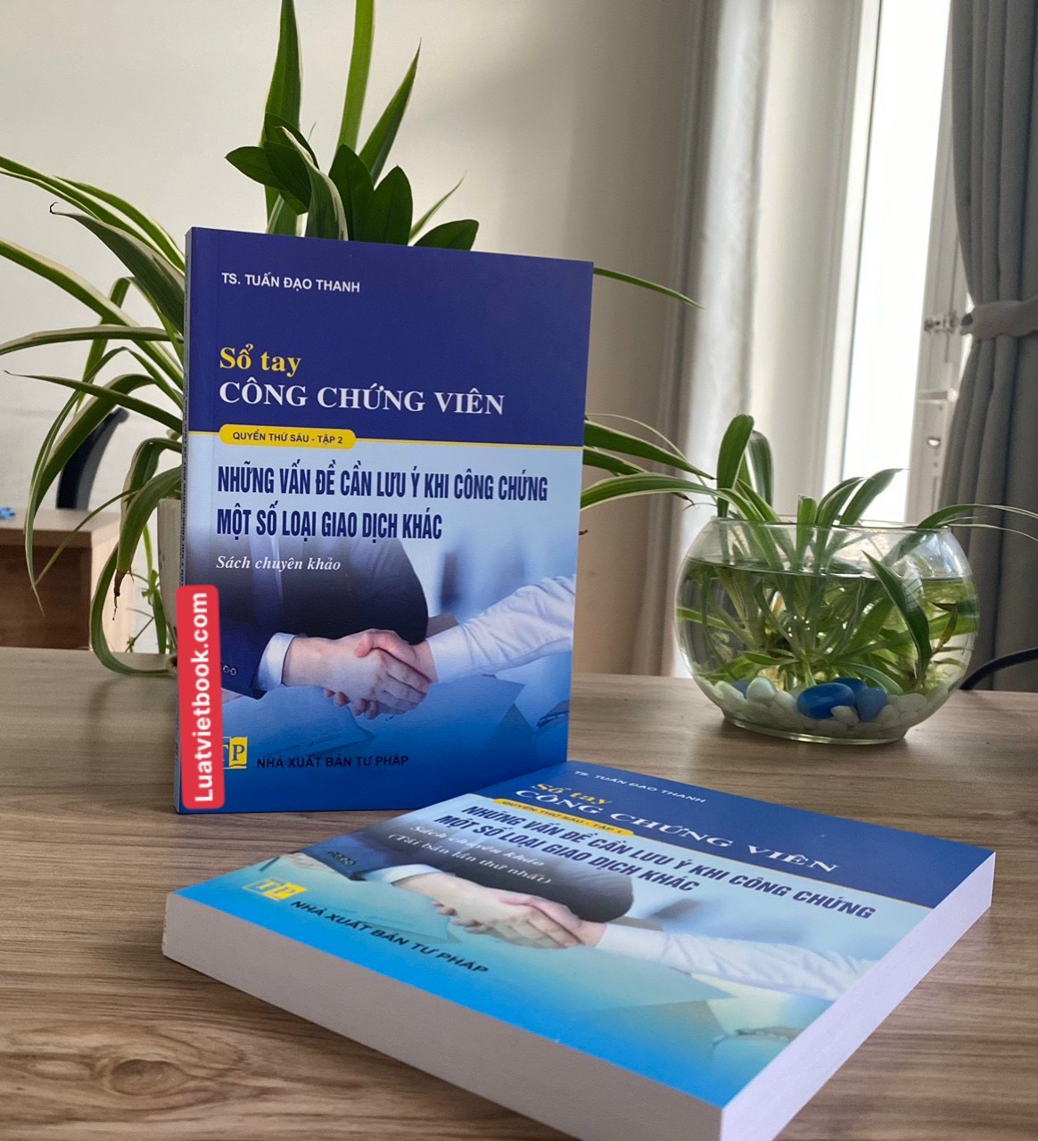 Sổ tay Công Chứng Viên – Những Vấn Đề Cần Lưu ý Khi Công Chứng Một Số Loại Giao Dịch Khác ( Tập 1)