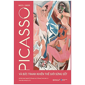 Picasso Và Bức Tranh Khiến Thế Giới Sửng Sốt