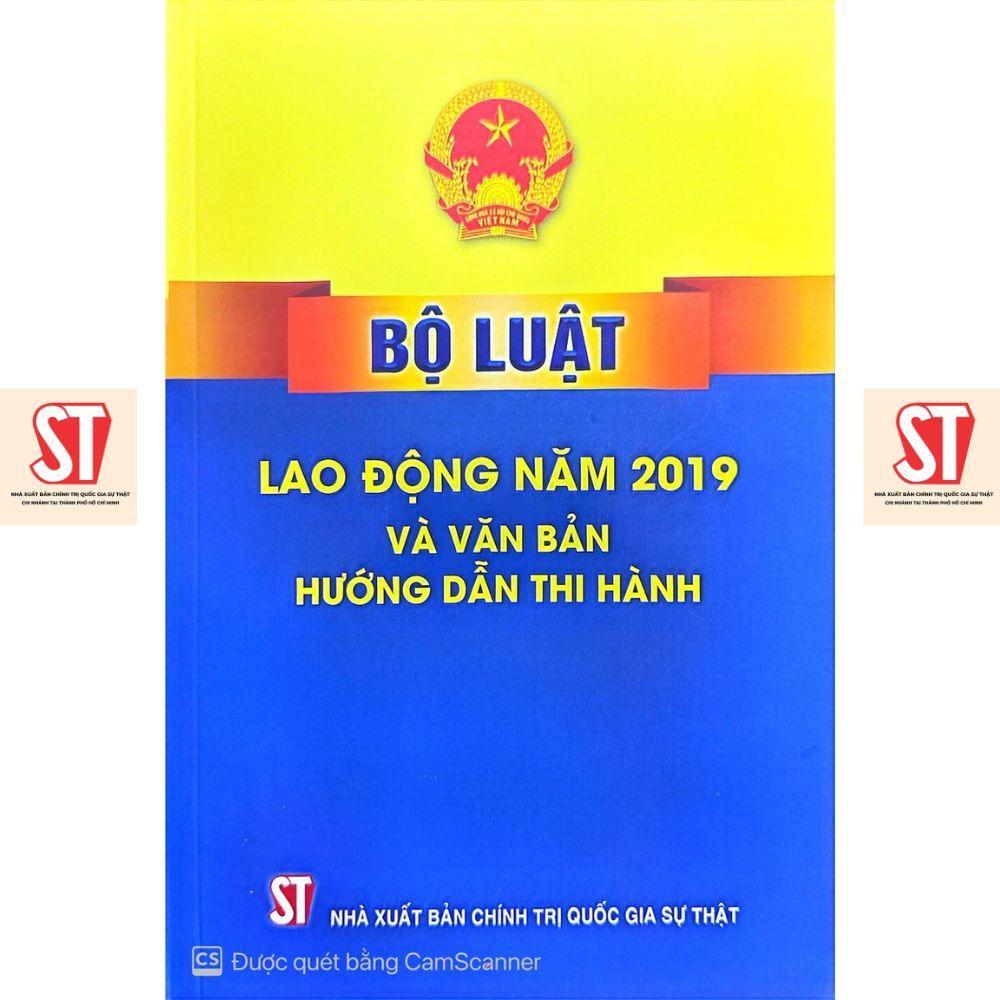 Sách - Bộ Luật Lao Động Năm 2019 Và Văn Bản Hướng Dẫn Thi Hành - NXB Chính Trị Quốc Gia