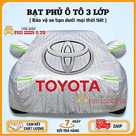 Bạt Phủ Xe Ô Tô Toyota Vios, Altis, Camry, Fortuner, Innova, Yaris, Rush, Hilux, Wigo, Land Cruiser, Cross