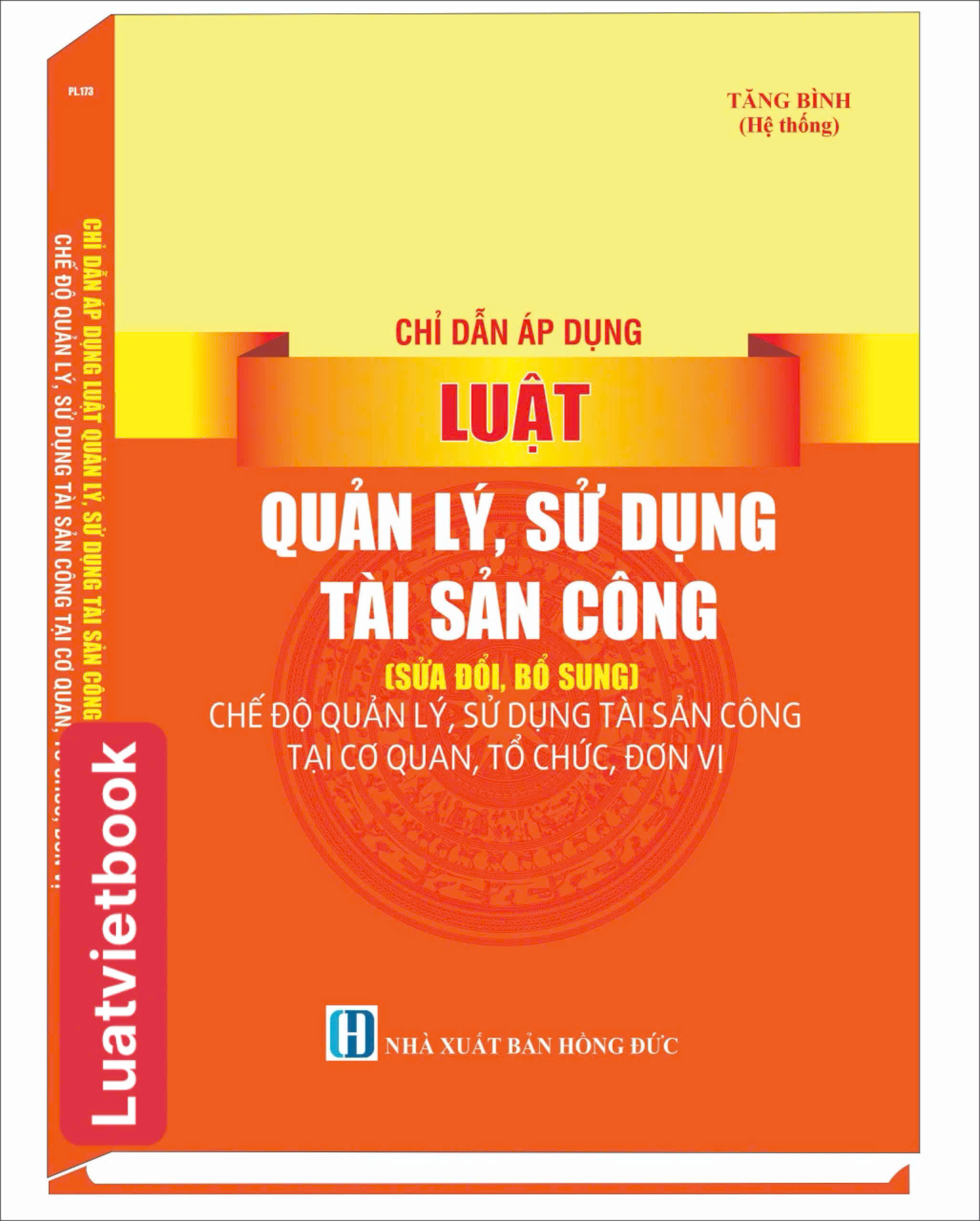 Chỉ Dẫn Áp Dụng Luật Quản Lý, Sử Dụng Tài Sản Công ( sửa đổi, bổ sung ) Năm 2024 - Chế Độ Quản Lý, Sử Dụng Tài Sản Công Tại Cơ Quan, Tổ Chức, Đơn Vị
