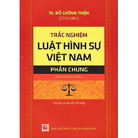 Trắc Nghiệm Luật Hình Sự Việt Nam - Phần Chung - DH