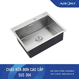 CHẬU RỬA ĐƠN CAO CẤP SUS 304 ARK6845 Bảo hành vĩnh viễn- có thợ lắp đặt
