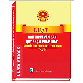 Luật Ban Hành Văn Bản Quy Phạm Pháp Luật Văn Bản Quy Đ.ịnh Chi Tiết Thi Hành