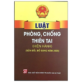 Luật Phòng, Chống Thiên Tai (Hiện Hành)(Sửa Đổi, Bổ Sung Năm 2020)