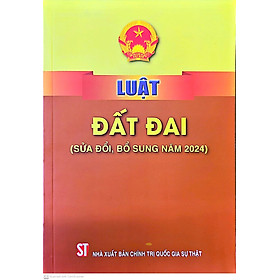 Luật Đất Đai năm 2024 (hiệu lực từ 01/07/2024)