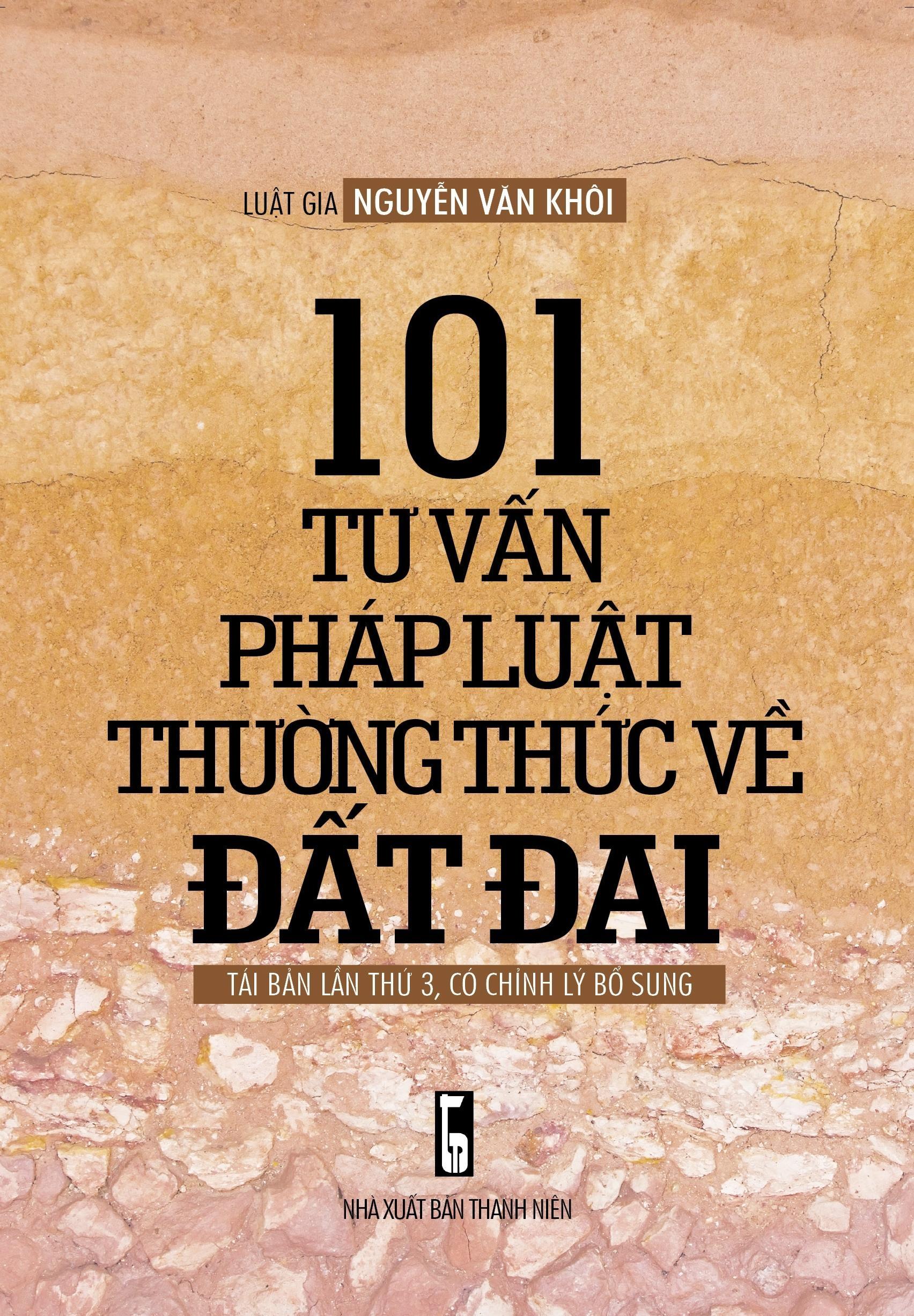 101 Tư Vấn Pháp LuậT Thường Thức Về Đất Đai (Tái Bản Lần 3 - 2020)