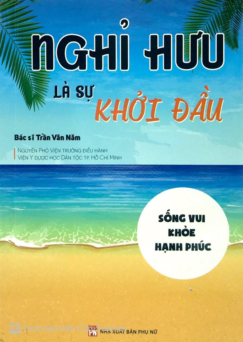 Nghỉ Hưu Là Sự Khởi Đầu - Sống vui - Khỏe - Hạnh phúc