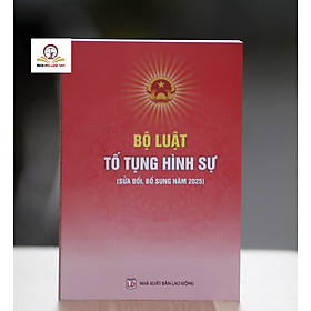 Bộ luật Tố tụng hình sự (Sửa đổi, bổ sung năm 2025)