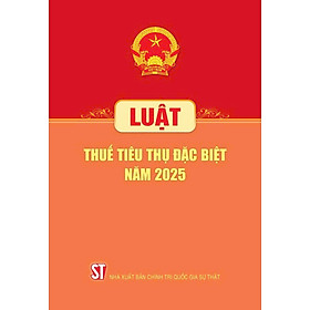 Luật Thuế tiêu thụ đặc biệt năm 2025
