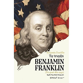 Sách Tự truyện Benjamin Franklin - Alphabooks - BẢN QUYỀN
