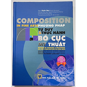 Sách - Tư Duy & Thực Hành Bố Cục Mỹ Thuật