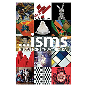 Trạm Đọc | ISMS : Hiểu Về Nghệ Thuật Hiện Đại
