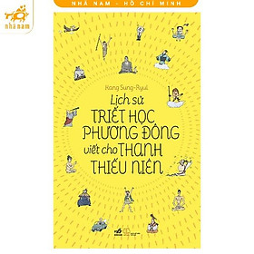 Sách - Lịch sử triết học phương Đông viết cho thanh thiếu niên (TB 2021) 