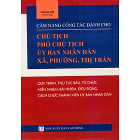 Cẩm Nang Công Tác Dành Cho Chủ Tịch, Phó Chủ Tịch Xã Phường Thị Trấn