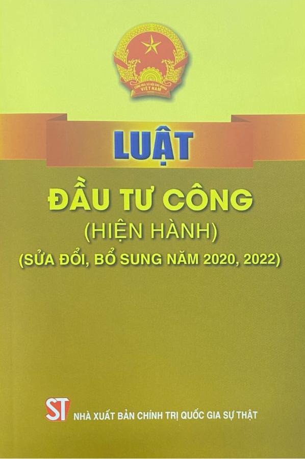 Luật Đầu Tư Công (Hiện Hành) (Sửa Đổi, Bổ Sung Năm 2020, 2022)