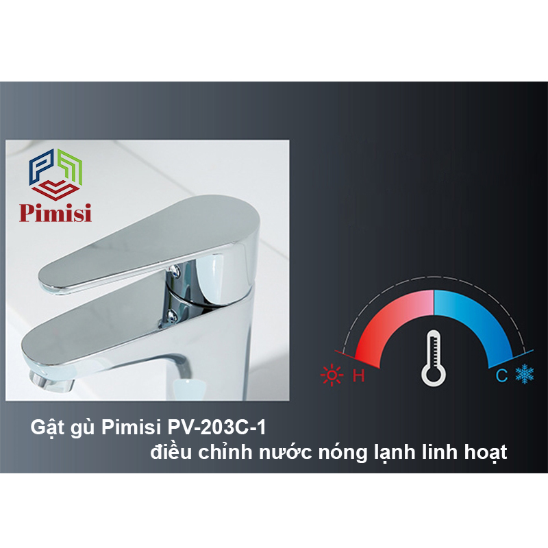 Vòi Lavabo Nóng Lạnh Pimisi PV-203C-1, Dùng Cho Chậu Rửa Mặt 1 Lỗ Ở Phòng Tắm - Điều Chỉnh Bằng Gật Gù | Chính Hãng