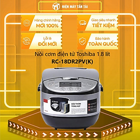 Nồi cơm điện tử Toshiba RC-18DR3PV(G) - 1.8 Lít - Sử dụng cho 4-6 người ăn - 11 chế độ nấu - Lòng nồi dày 4mm - Công nghệ nhiệt 3D - Hàng chính hãng