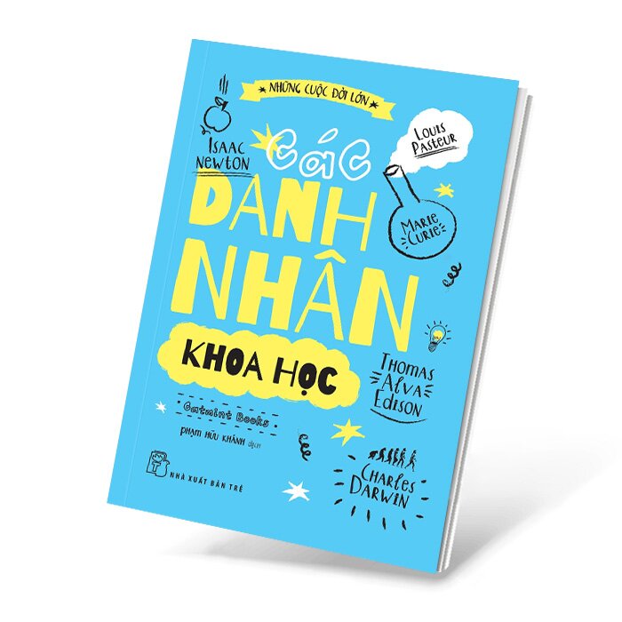 Những Cuộc Đời Lớn - Các Danh Nhân Khoa Học - Catmint Books, trẻ